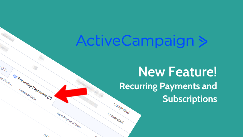 Blog title image announcing ActiveCampaign Recurring Payments feature
